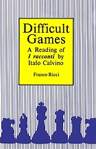 Difficult games : a reading of I racconti by Italo Calvino