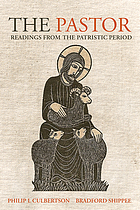The Pastor : readings from the patristic period