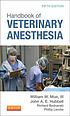 Handbook of veterinary anesthesia by William W Muir, III