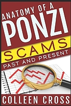 Anatomy of a Ponzi : scams past and present