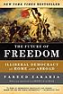 The future of freedom : illiberal democracy at... 著者： Fareed Zakaria