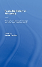 Philosophy of meaning, knowledge, and value in the twentieth century