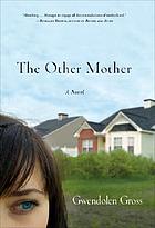 The other mother : a novel