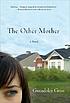 The other mother : a novel