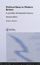 Political ideas in modern Britain : in and after the twentieth century