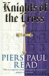 Knights of the Cross por Piers Paul Read
