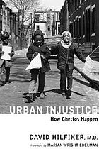 Urban injustice : how ghettos happen