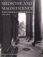 Medicine and magnificence : British hospital and asylum architecture, 1660-1815