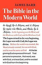 The Bible in the modern world: the Croall lectures given in New College, Edinburgh in November 1970.