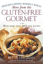 More from the gluten-free gourmet : delicious dining without wheat