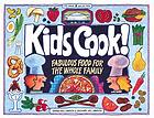 Kids cook! : fabulous food for the whole family