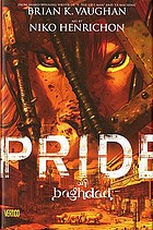 Pride of Baghdad : inspired by a true story = Kibriyāʼ Baghdād