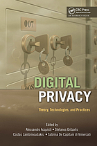 Digital privacy : theory, technologies, and practices