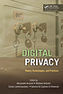 Digital privacy : theory, technologies, and practices