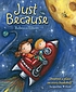 Just because 著者：  Rebecca Elliott 