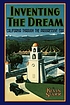 Inventing the dream : California through the Progressive Era