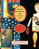 Collage, assemblage, and altered art