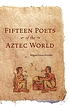 Fifteen poets of the Aztec world by  Miguel León Portilla 