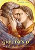 Giotto's O : narrative, figuration, and pictorial ingenuity in the Arena Chapel