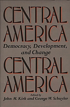 Central America : democracy, development, and change