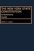 The New York State Constitution : a reference... by Peter J Galie