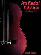 Pure classical guitar solos : original transcriptions from the world's finest composers