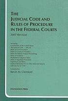 The Judicial code and rules of procedure in the federal courts : together with the constitution and selected statues of the United States