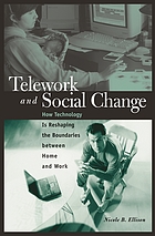 Telework and social change : how technology is reshaping the boundaries between home and work