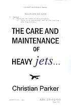 The care and maintenance of heavy jets