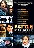 Battle in Seattle by  Kirk Shaw 