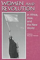Women and revolution in Africa, Asia, and the New World
