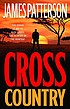 Cross country : a novel by  James Patterson 