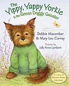 The yippy, yappy Yorkie in a green doggy sweater