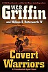 Covert warriors 著者：  W  E  B Griffin 