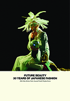 Future beauty : 30 years of Japanese fashion
