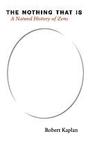 The nothing that is : a natural history of zero