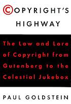 Copyright's highway : from Gutenberg to the celestial jukebox