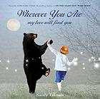 Wherever you are, my love will find you