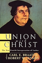 Union with Christ : the new Finnish interpretation of Luther