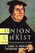 Union with Christ : the new Finnish interpretation... por  Carl E Braaten 