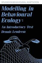 Modelling in behavioural ecology : an introductory text
