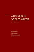 A field guide for science writers : the official guide of the National Association of Science Writers