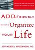 ADD-friendly ways to organize your life by  Judith Kolberg 