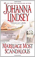 Marriage most scandalous 著者： Johanna Lindsey