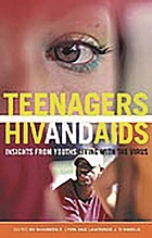 Teenagers, HIV, and AIDS : insights from youths... by Maureen E Lyon
