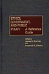 Ethics, government, and public policy : a reference guide