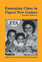 Emerging class in Papua New Guinea : the telling of difference