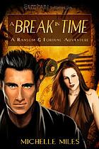 A break in time : the adventures of Ransom & Fortune, part two