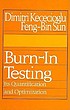 Burn-in testing : its quantification and optimization by  Dimitri Kececioglu 