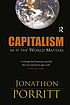 Capitalism as if the world matters by  Jonathon Porritt 